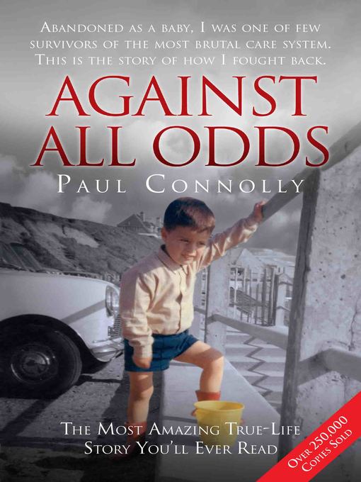 Title details for Against All Odds--The Most Amazing True Life Story You'll Ever Read by Paul Connolly - Wait list